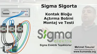 Sigma Sigorta Kontak Bloğu ve Açtırma Bobini Montaj ve Testi  - www.kumanda.org