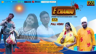 E CHANDU NEW SANTALI FULL VIDEO  2021//STEPHEN TUDU//ELIYAS, SRUTI, BIDHAN CHANDRA AND LIBU HEMBROM