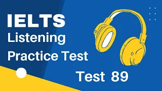 Ielts Listening Practice Test with Answers |Test-89|