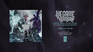 We Came As Romans "Views That Never Cease, To Keep Me From Myself"