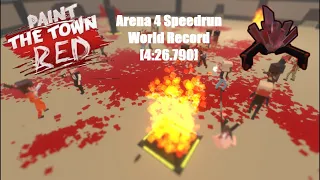 Paint The Town Red - Arena 4 Speedrun WR [4:26.790]