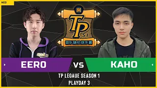 WC3 - TP League S1 - Playday 3: [UD] Eer0 vs Kaho [NE]