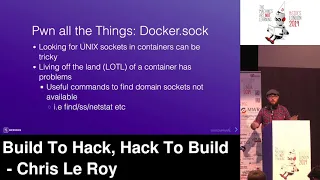 Build To Hack, Hack To Build. - Chris Le Roy