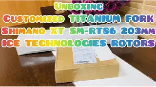 Unboxing Customized TITANIUM FORK  & 203mm Shimano XT SM-RT86 ICE TECHNOLOGIES ROTORS