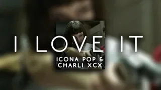 icona pop & charli xcx - i love it ( s l o w e d )