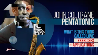 John Coltrane Pentatonic - "What is this thing called love" tutorial + exercises