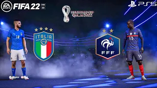 FIFA 22 PS5 - Italy Vs France - FIFA World Cup Qatar 2022 | Gameplay & Full match