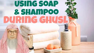 If I use soap & shampoo while making ghusl, is the ghusl valid? #assim assim al hakeem