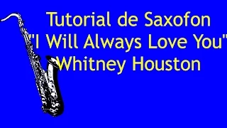 Tutorial de Saxofon I Will Always Love You Whitney Houston Balada Romantica 1/2