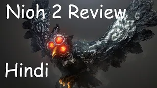Nioh 2 Review after playing 100+ hours - Hindi - DO NOT BUY NIOH 2 BEFORE WATCHING THIS !!!!!