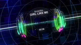 Black Eyed Peas Feat. Shakira - GIRL LIKE ME (Audio Visualizer)