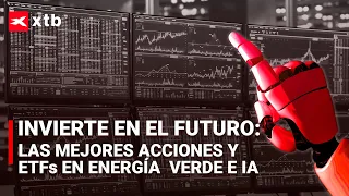 📈 Invierte en el futuro: Las mejores acciones y ETFs en energía verde e IA