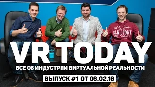 VRToday [#1] - "Что такое виртуальная реальность и с чем её едят?"