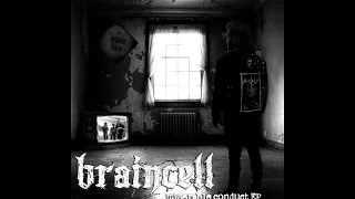 Braincell - Miserable Conduct EP [2017]