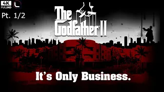 PC - The Godfather II (video game) - Playthrough 1/2 [4K:60FPS] 🔴