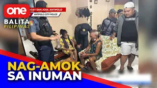 Lalaki sa Antipolo City, nag-amok sa inuman