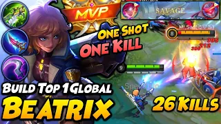 BEATRIX ONE HIT DELETE BUILD! 26 KILLS + SAVAGE!! | Top 1 Global Beatrix