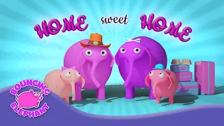 THE BOUNCING ELEPHANT - HOME SWEET HOME (ORIGINAL SONG) ANIMAL SONGS | KIDS SONGS