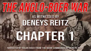 The Anglo Boer War as witnessed by Deneys Reitz - Chapter 1