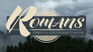 Romans 11:1-6 | God's Faithfulness to His People