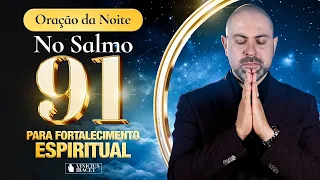 ((🔴)) ORAÇÃO DA NOITE no SALMO 91 - Para respostas rápidas  - 24 de Maio - Profeta Vinicius iracet