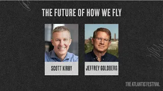 United Airlines' CEO, Scott Kirby, on the Future of How We Fly