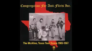 VA ‎– Congregation For Anti-Flirts Inc. (The McAllen,Texas Teen Scene 1965-67) 60s Garage Rock Music