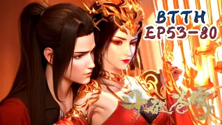 ⚔️斗破EP53-80抢先看！萧炎含泪告别美杜莎，带小医仙前往魔炎谷了结与韩枫的恩怨！ |Battle Through Heavens 【MULTI SUB】 斗破苍穹年番2