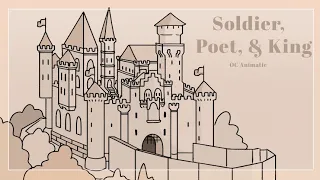 Soldier, Poet, & King || OC Animatic