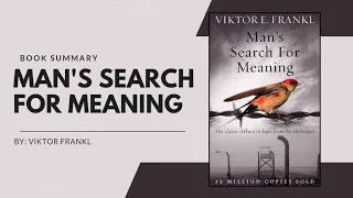 Book summary: Man's Search for Meaning; by Viktor Frankl (A humorous and inspiring book Summary)