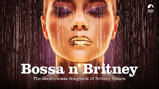 Bossa n' Britney - Bossa Nova Covers