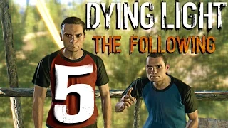 Прохождение Dying Light: The Following — #5 (УПАВШИЙ С НЕБЕС) [60FPS]