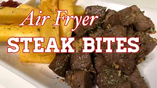 JUICY STEAK BITES IN THE AIR FRYER | Delicious and Super Easy