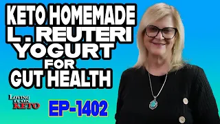 KETO HOMEMADE  L. RUTERI YOGURT FOR GUT HEALTH