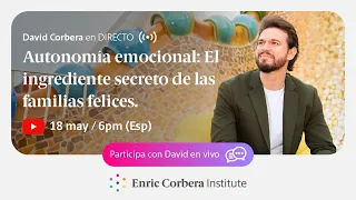 Autonomía emocional: El ingrediente secreto de las familias felices ▷ David Corbera en Directo