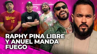 RAPHY PINA LIBRE Y ANUEL MANDA FUEGO