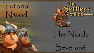 The Settlers Online - The Nords / Seveřané - Tutorial / Návod
