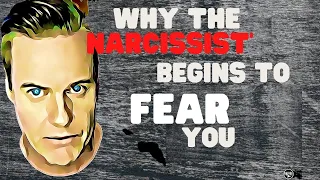 Why The Narcissist Begins To Fear You - Covert Narcissism Channels