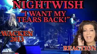 NIGHTWISH - "I WANT MY TEARS BACK" - REACTION VIDEO (2013 WACKEN) SONG 7 IN THE CONCERT SETLIST