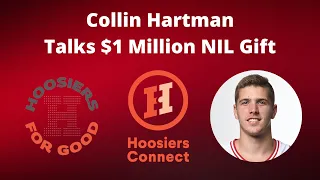 Collin Hartman on Hoosiers Connect & the $1 Million NIL Gift