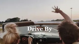 Train- Drive By (speed up)