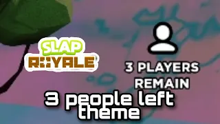 Slap Royale | 3 People Left Theme | Slap Battles Roblox Gamemode