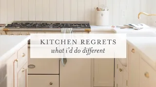 Kitchen Remodel Regrets | What I'd Do Differently