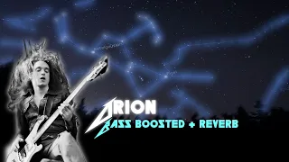 Metallica - Orion BASS BOOSTED + REVERB