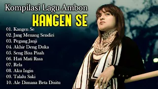 Kompilasi Lagu Ambon Terpopuler - KANGEN SE || Full Album Ambon