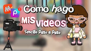 Como hago mis videos👩‍💻‼️✨*Sencillo Paso a Paso🤩|Toca Cam!|