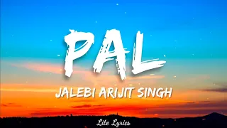 Pal - Arijit Singh | (Lyrics) Video | Nawazuddin Siddiqui | Monsoon Shootout | Rochak Kohli