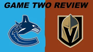 Game Review | Canucks Vs Golden Knights | Round Two Game Two