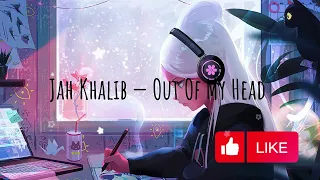 Jah Khalib — Out Of My Head La La La (Aksel"S Music)