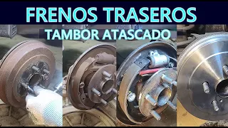 Cambio completo de frenos Traseros  (Tambor Atascado)